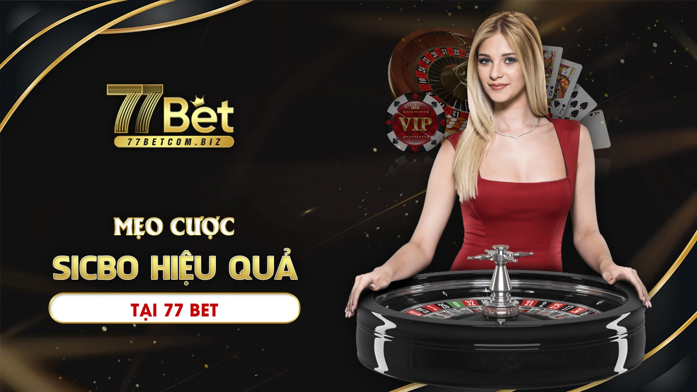 Bí kíp mẹo cược sicbo hiệu quả tại 77bet